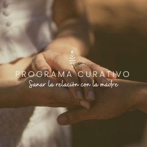 Programa Sanar la relación con la madre 2025